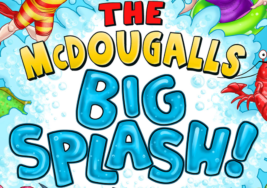 The McDougalls ‘BIG SPLASH’