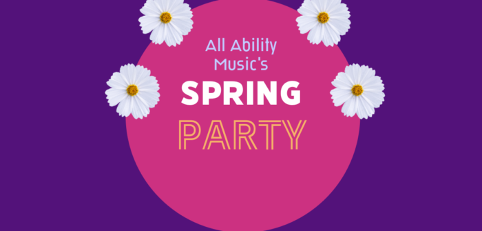 All Ability Music’s Spring Party