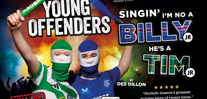 Singin’ I’m No a Billy, He’s a Tim. Young Offenders